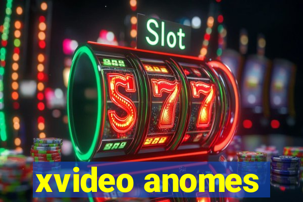 xvideo anomes